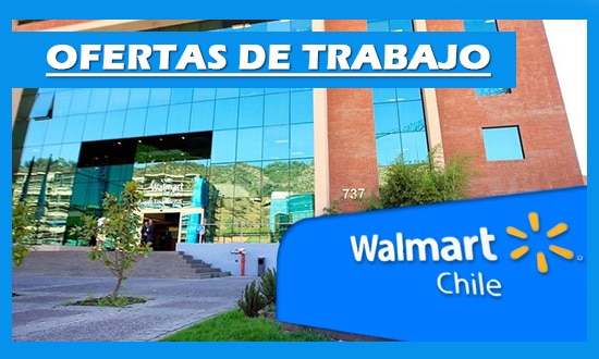 Walmart Chile Tiene Ofertas de Trabajo